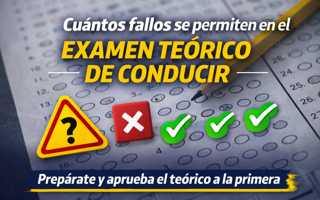 Cuántos fallos se permiten en el examen teórico de conducir | Autoescuela Leycar